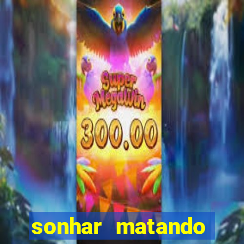 sonhar matando porco jogo do bicho